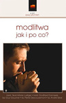 Modlitwa. Jak i po co?