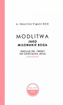 Modlitwa jako miłowanie Boga