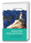 Modlitwa moją ojczyzną