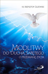 Modlitwy do Ducha Świętego o przemianę życia