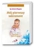 Mój pierwszy sakrament. Pamiątka Chrztu Świętego dla dziewczynki