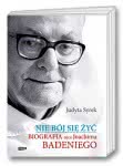 Nie bój się żyć. Biografia Ojca Joachima Badeniego