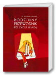 Rodzinny przewodnik po życiu wiarą