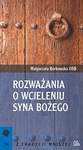 Rozważania o Wcieleniu Syna Bożego