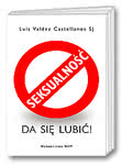 Seksualność da się lubić