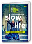 Slow life według ojca Leona