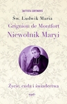 Ĺw. Ludwik Maria Grignion de Montfort. Niewolnik Maryi