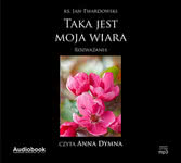 Taka jest moja wiara [AUDIOBOOK]