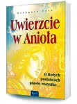 Uwierzcie w Anioła
