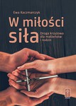 W miłości siła