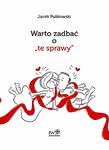 Warto zadbać o „te sprawy”