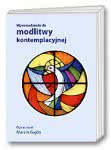 Wprowadzenie do modlitwy kontemplacyjnej