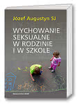 Wychowanie seksualne w rodzinie i w szkole