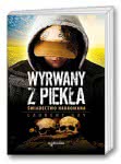 Wyrwany z piekła. Świadectwo narkomana