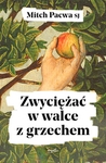 Zwyciężać w walce z grzechem