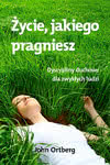 Życie jakiego pragniesz