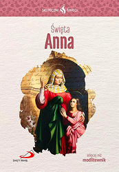 Święta Anna - Skuteczni święci