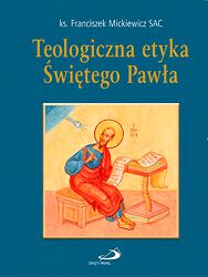 Teologiczna etyka Świętego Pawła