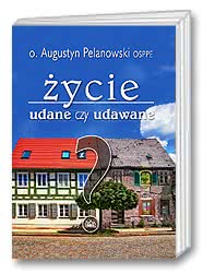 Życie udane czy udawane